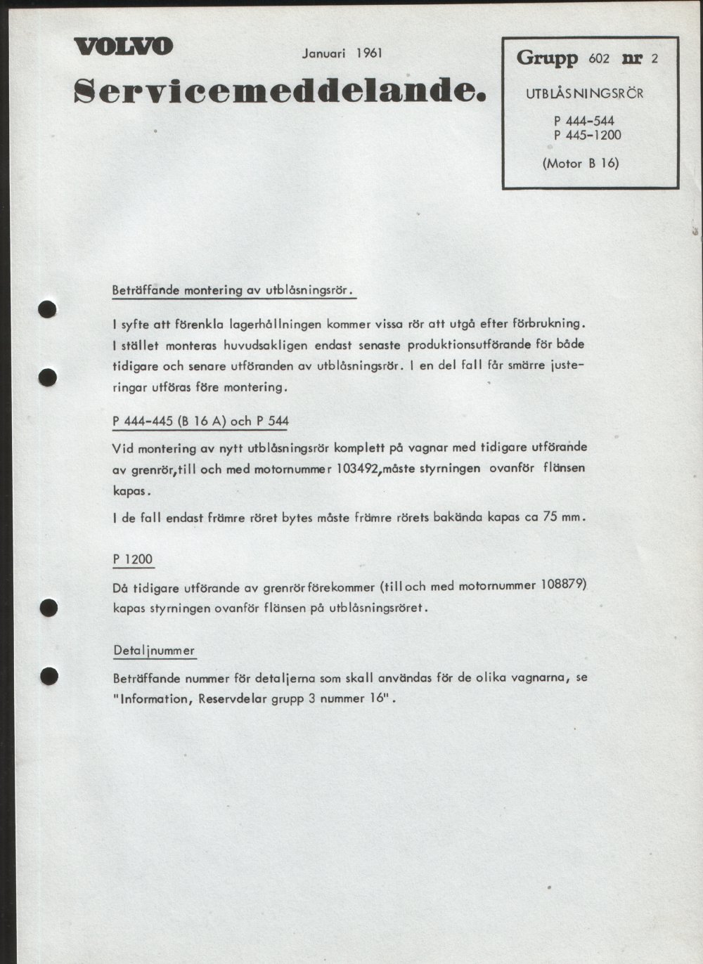 Verkstadsmeddelande/Work shop bulletins and Servicemeddelanden/Service bulletins for the following models: Volvo P1800, Volvo P1800S, Volvo P1800E, Volvo P1800ES, Volvo PV,Volvo PV 444, Volvo PV 544, Volvo Amazon, Volvo 120, Volvo 130, Volvo 220, Volvo 140 , Volvo 240, Volvo 164, Volvo 264 