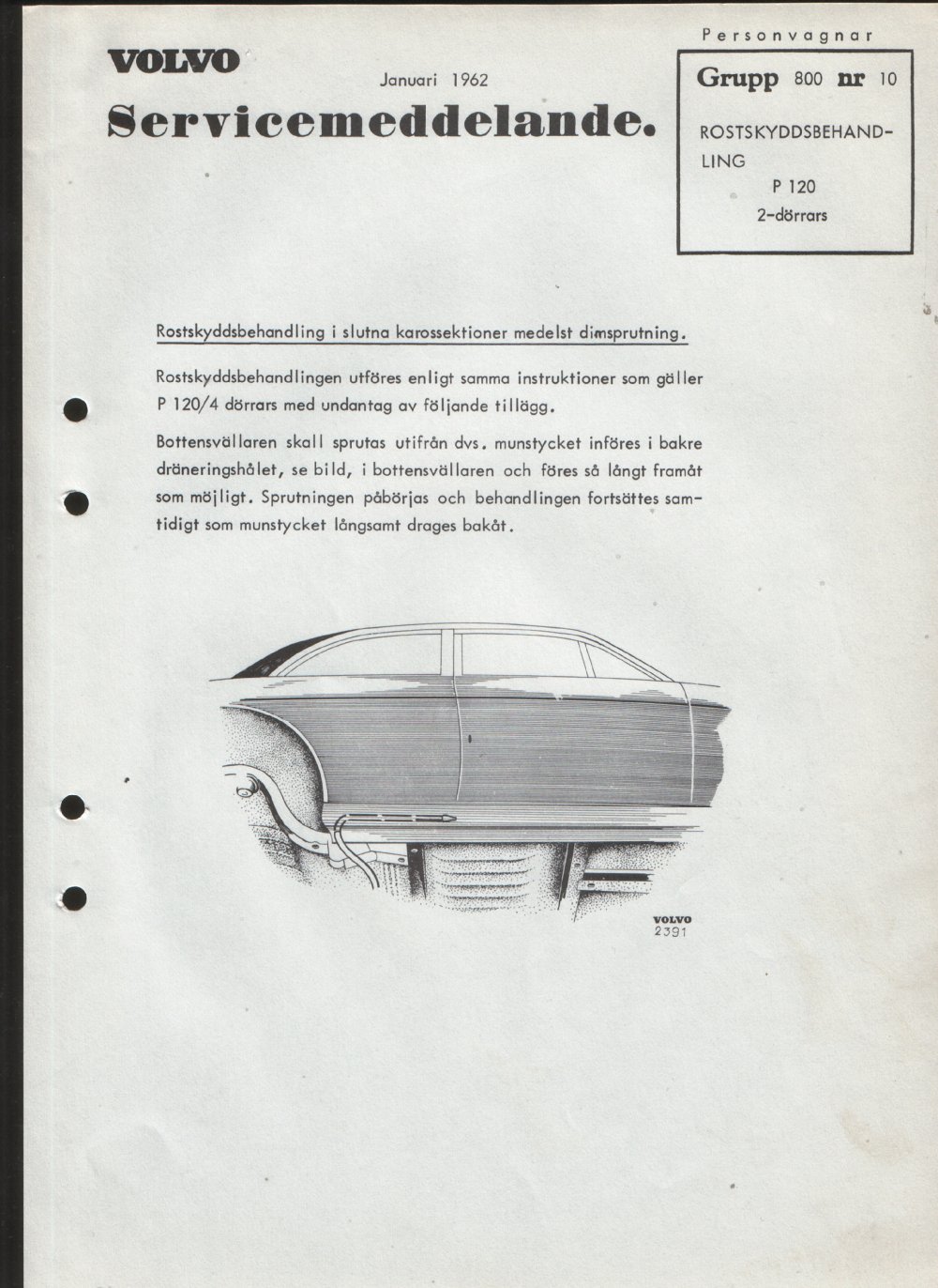 Verkstadsmeddelande/Work shop bulletins and Servicemeddelanden/Service bulletins for the following models: Volvo P1800, Volvo P1800S, Volvo P1800E, Volvo P1800ES, Volvo PV,Volvo PV 444, Volvo PV 544, Volvo Amazon, Volvo 120, Volvo 130, Volvo 220, Volvo 140 , Volvo 240, Volvo 164, Volvo 264 