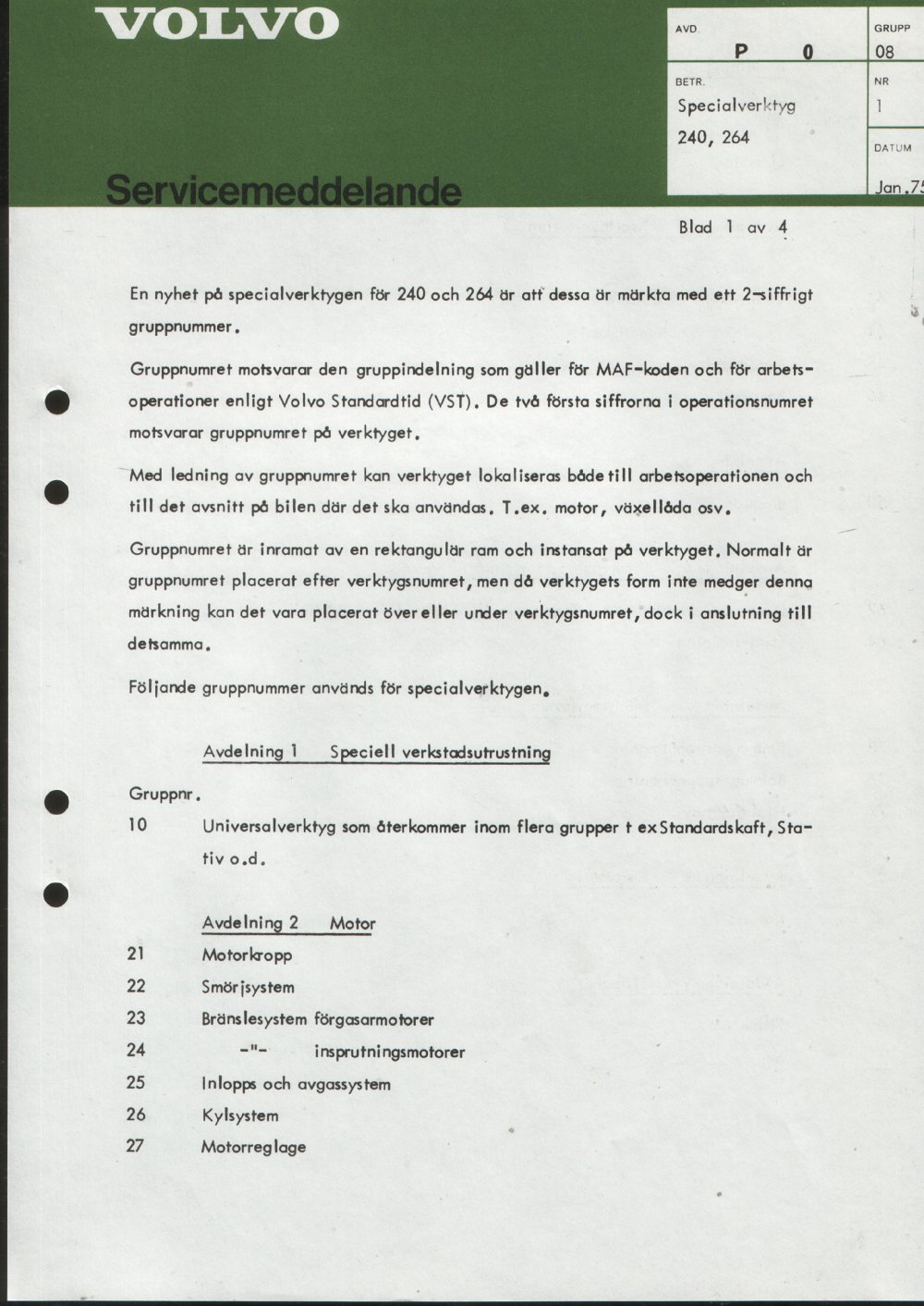 Verkstadsmeddelande/Work shop bulletins and Servicemeddelanden/Service bulletins for the following models: Volvo P1800, Volvo P1800S, Volvo P1800E, Volvo P1800ES, Volvo PV,Volvo PV 444, Volvo PV 544, Volvo Amazon, Volvo 120, Volvo 130, Volvo 220, Volvo 140 , Volvo 240, Volvo 164, Volvo 264 