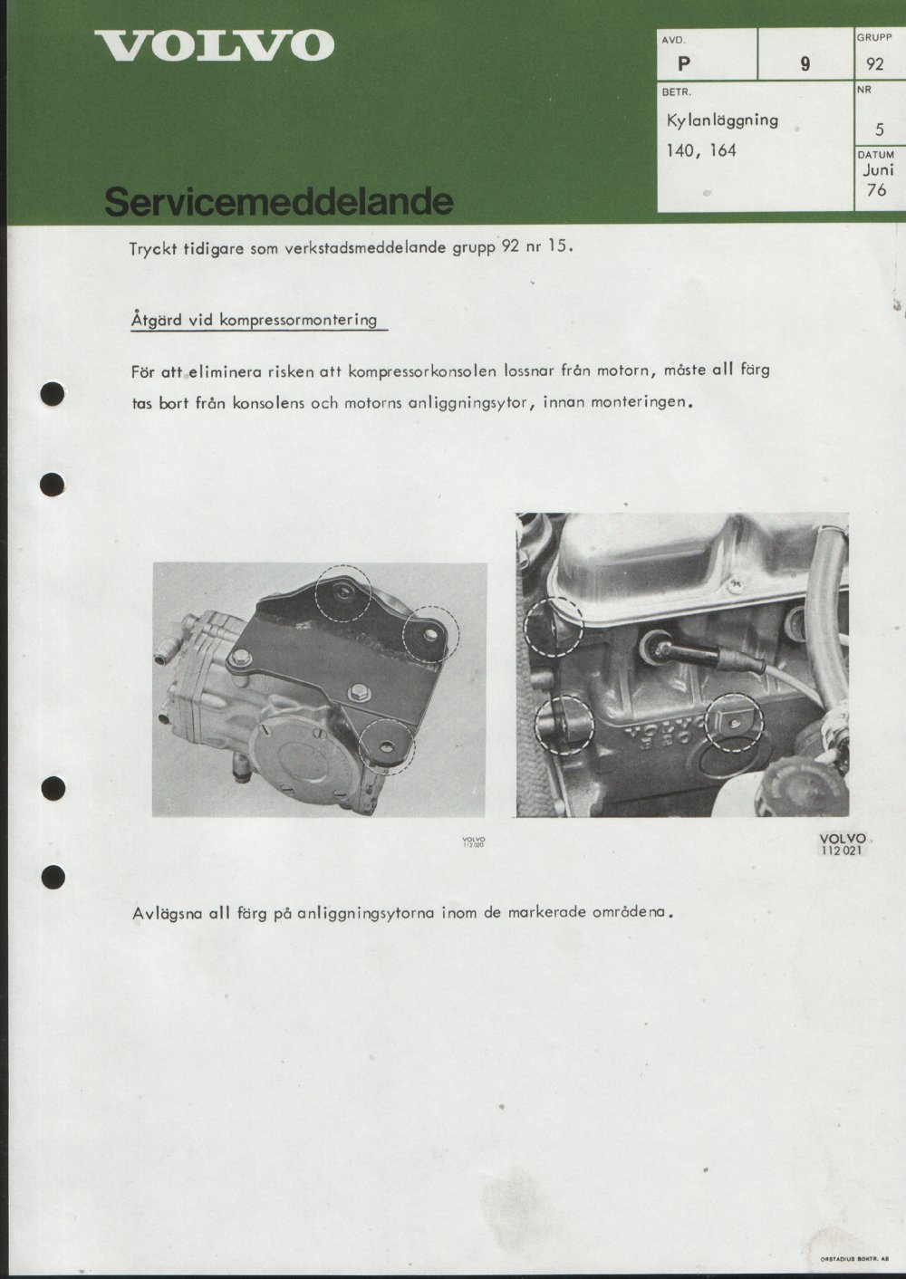 Verkstadsmeddelande/Work shop bulletins and Servicemeddelanden/Service bulletins for the following models: Volvo P1800, Volvo P1800S, Volvo P1800E, Volvo P1800ES, Volvo PV,Volvo PV 444, Volvo PV 544, Volvo Amazon, Volvo 120, Volvo 130, Volvo 220, Volvo 140 , Volvo 240, Volvo 164, Volvo 264 
