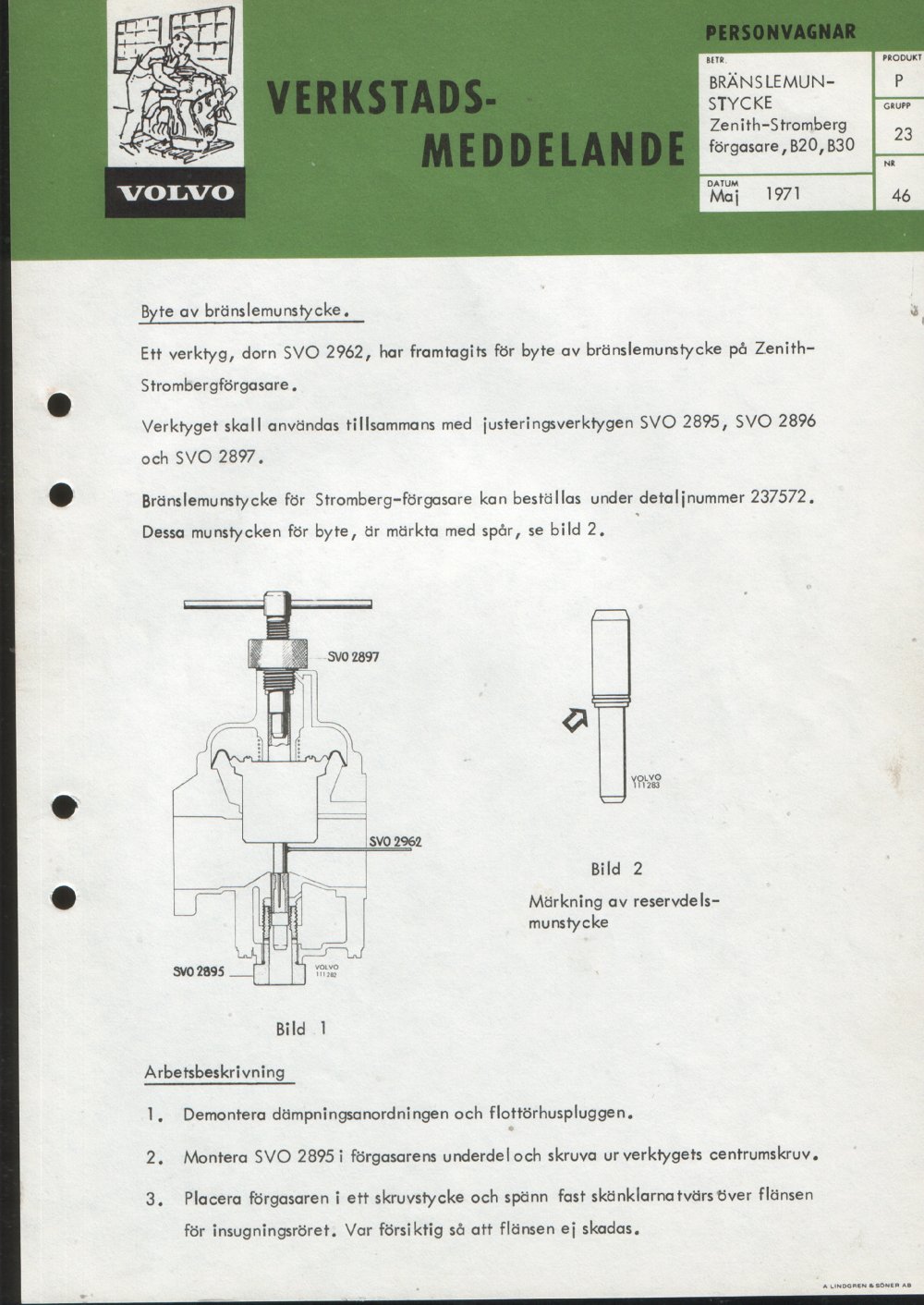 Verkstadsmeddelande/Work shop bulletins and Servicemeddelanden/Service bulletins for the following models: Volvo P1800, Volvo P1800S, Volvo P1800E, Volvo P1800ES, Volvo PV,Volvo PV 444, Volvo PV 544, Volvo Amazon, Volvo 120, Volvo 130, Volvo 220, Volvo 140 , Volvo 240, Volvo 164, Volvo 264 