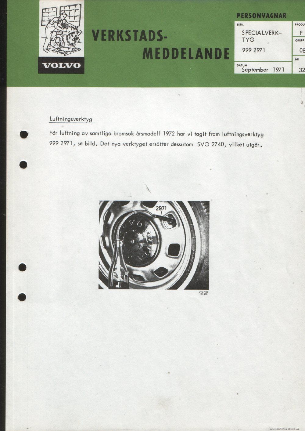 Verkstadsmeddelande/Work shop bulletins and Servicemeddelanden/Service bulletins for the following models: Volvo P1800, Volvo P1800S, Volvo P1800E, Volvo P1800ES, Volvo PV,Volvo PV 444, Volvo PV 544, Volvo Amazon, Volvo 120, Volvo 130, Volvo 220, Volvo 140 , Volvo 240, Volvo 164, Volvo 264 