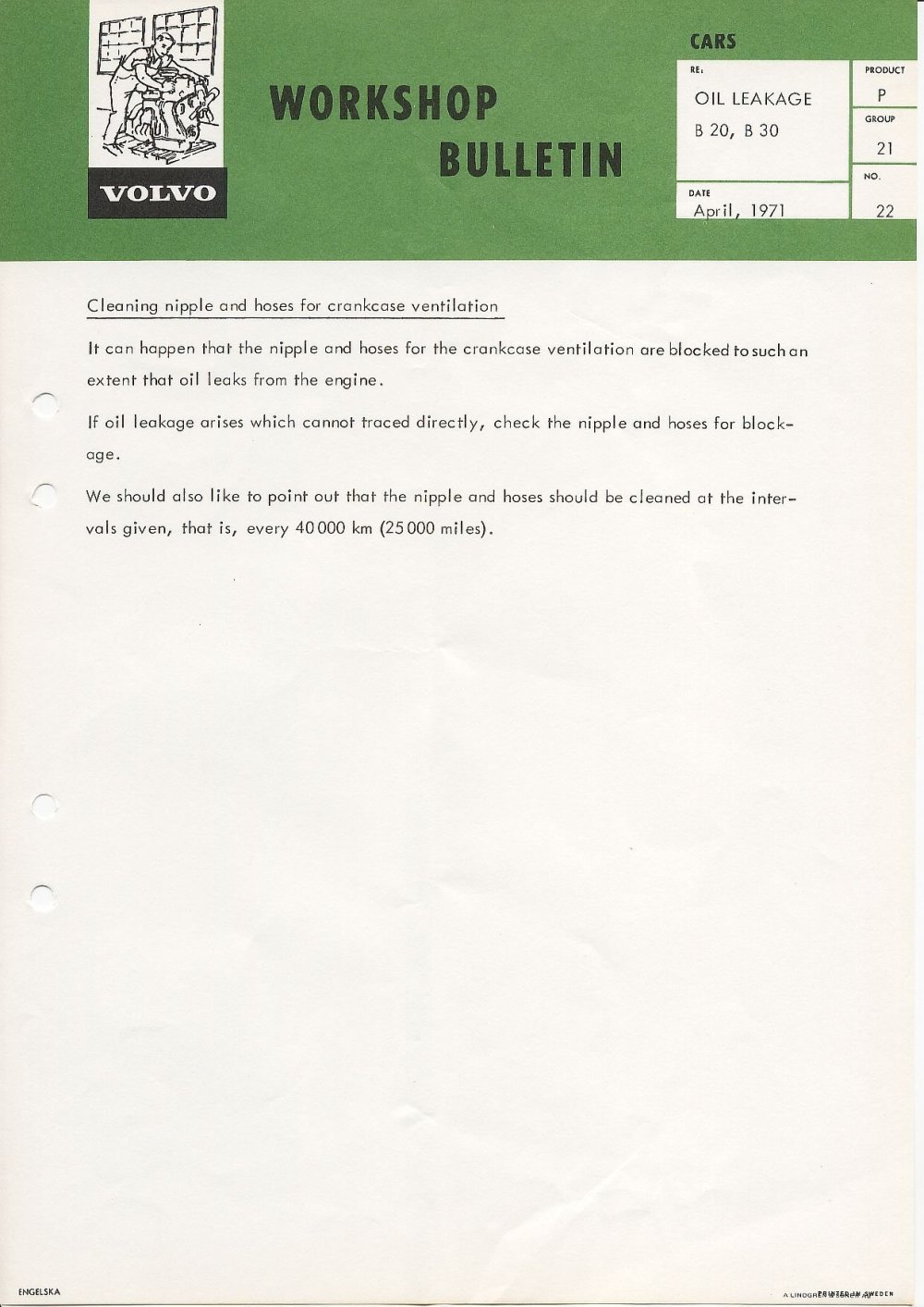Verkstadsmeddelande/Work shop bulletins and Servicemeddelanden/Service bulletins for the following models: Volvo P1800, Volvo P1800S, Volvo P1800E, Volvo P1800ES, Volvo PV,Volvo PV 444, Volvo PV 544, Volvo Amazon, Volvo 120, Volvo 130, Volvo 220, Volvo 140 , Volvo 240, Volvo 164, Volvo 264 