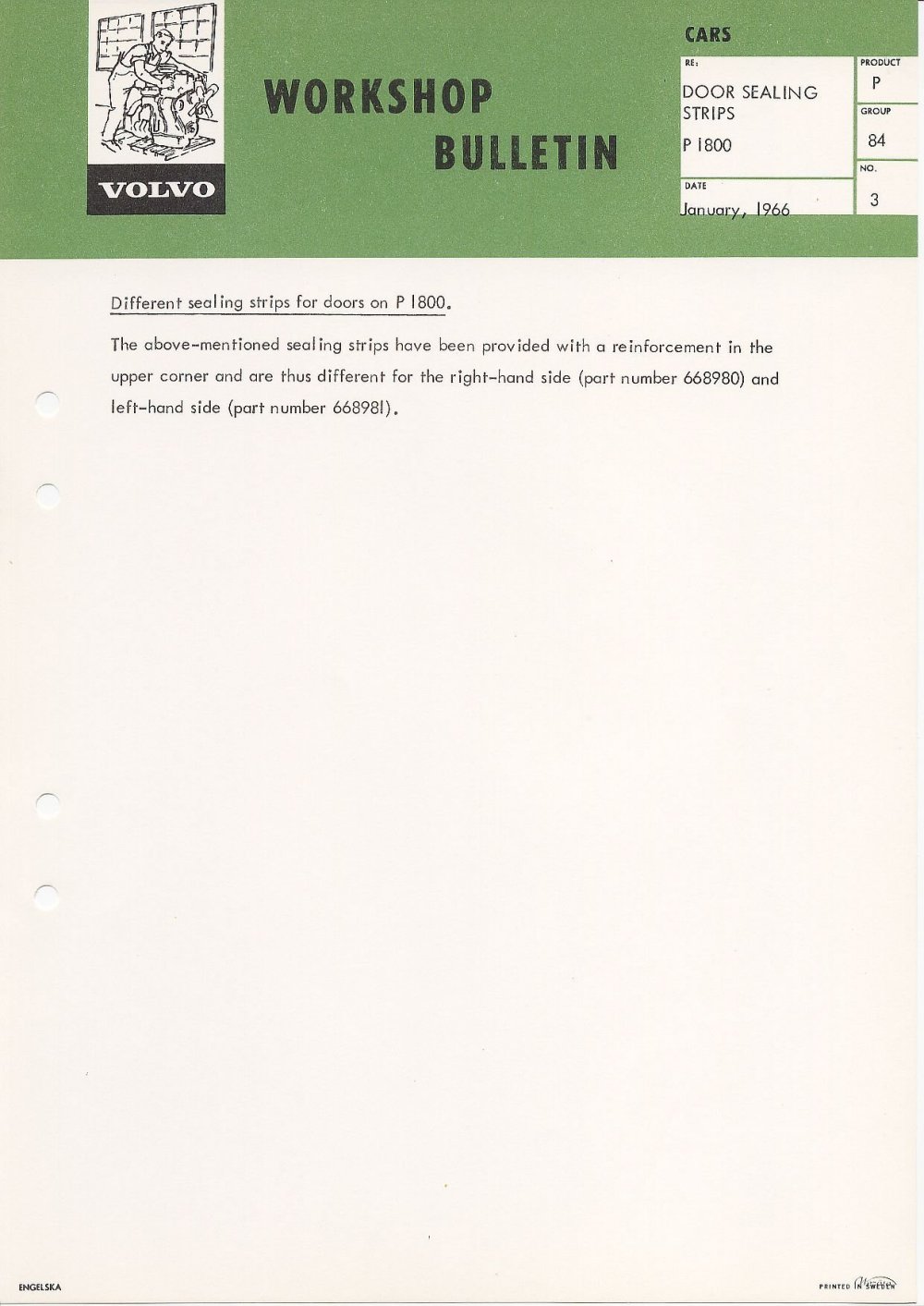 Verkstadsmeddelande/Work shop bulletins and Servicemeddelanden/Service bulletins for the following models: Volvo P1800, Volvo P1800S, Volvo P1800E, Volvo P1800ES, Volvo PV,Volvo PV 444, Volvo PV 544, Volvo Amazon, Volvo 120, Volvo 130, Volvo 220, Volvo 140 , Volvo 240, Volvo 164, Volvo 264 